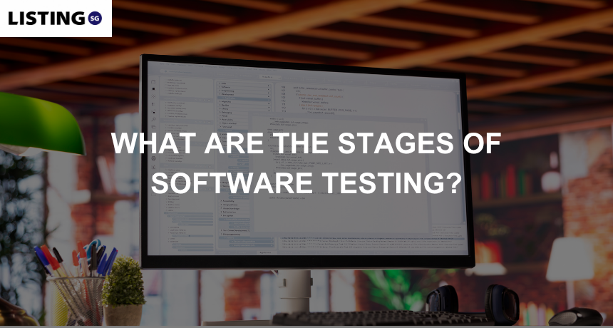 stages of software testing singapore